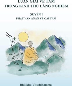 Luận Giải Về Tâm Trong Kinh Thủ Lăng Nghiêm Quyển 1