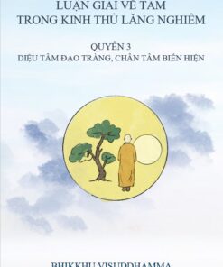 Luận Giải Về Tâm Trong Kinh Thủ Lăng Nghiêm Quyển 3