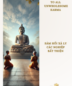 SÁM HỐI XẢ LY CÁC NGHIỆP BẤT THIỆN – REFLECTION TO ALL UNWHOLESOME KARMA