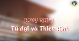 Tứ đại và Thiền định – Body Rupa